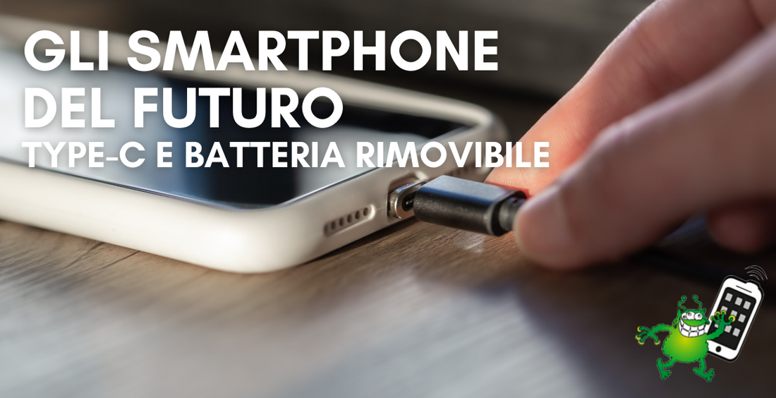 Type-C e batteria rimovibile: come cambieranno gli smartphone in due anni