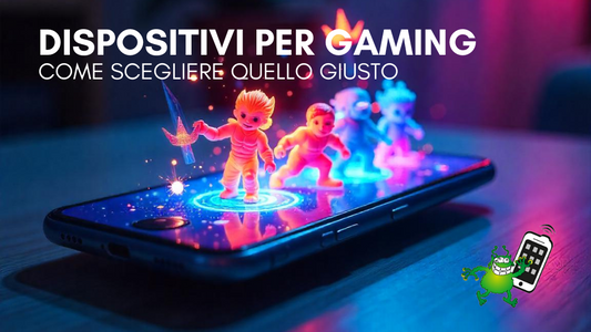 Smartphone, tablet e portatili da gaming: come scegliere il dispositivo giusto per giocare al meglio