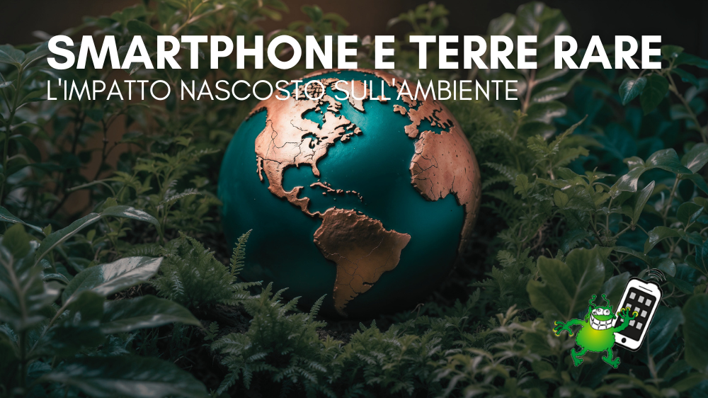 Smartphone e terre rare: l'impatto nascosto della tecnologia moderna sull'ambiente