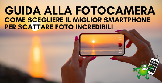 Guida alla scelta della migliore fotocamera smartphone