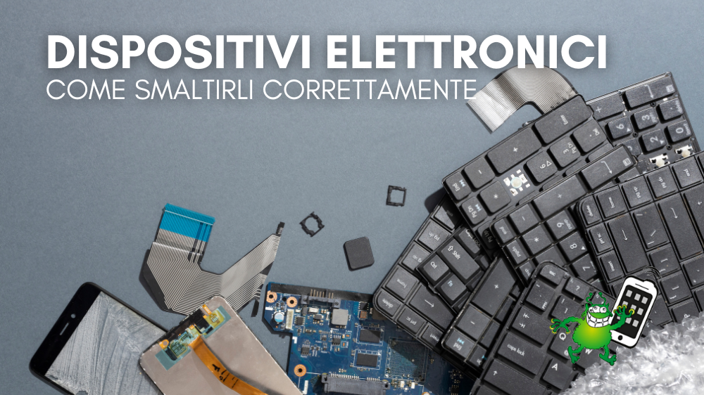 Dispositivi elettronici: come smaltirli correttamente e contribuire alla sostenibilità