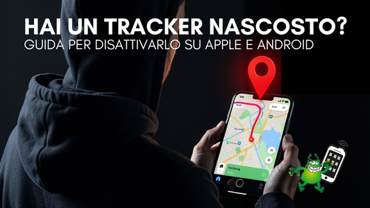 Come scoprire se qualcuno ti segue con un tracker nascosto: guida completa per iPhone e Android