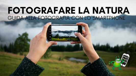 Guida alla fotografia della natura con lo smartphone